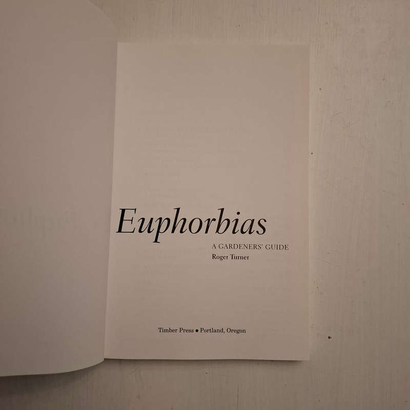 Euphorbias: A Gardeners' Guide (Roger Turner)