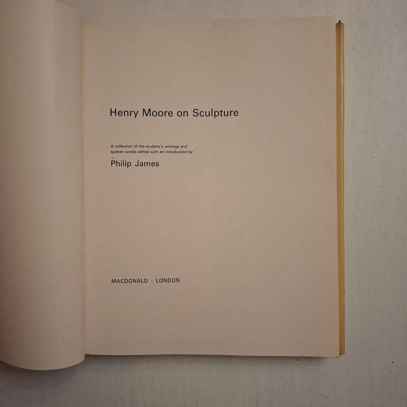 Henry Moore on Sculpture: A Collection of the Sculptor's Writings and Spoken Words