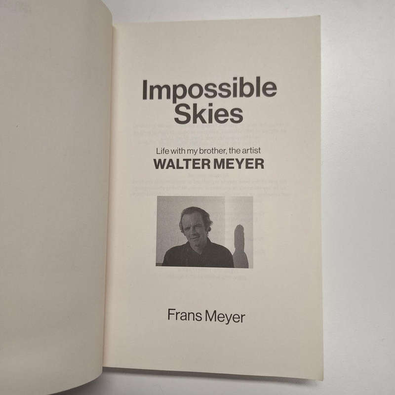 Impossible Skies: life with my brother, the artist Walter Meyer (Frans Meyer)
