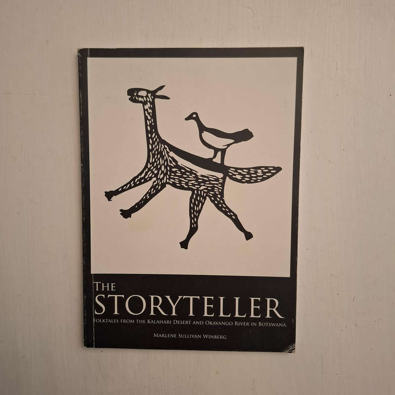 The Storyteller: Folktales from the Kalahari Desert and Okavango River in Botswana -Marlene Sullivan