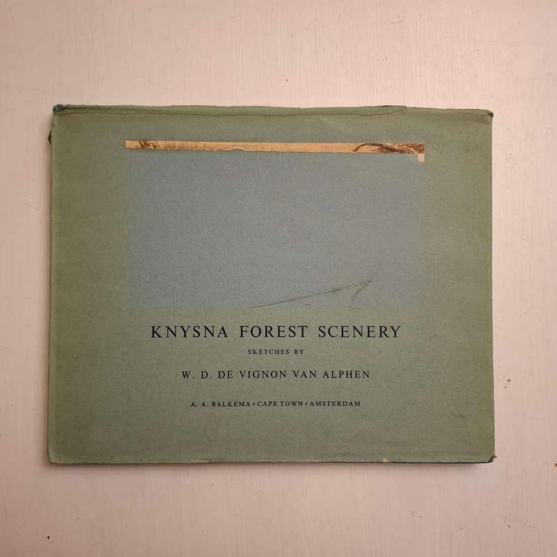 Knysna Forest Scenery. Sketches by W. D. De Vignon van Alphen