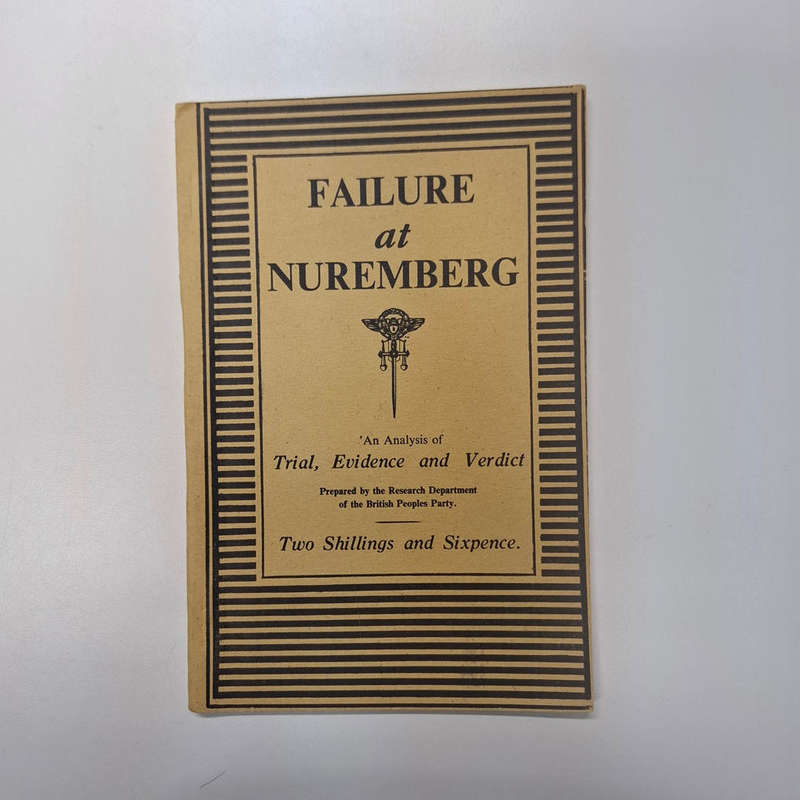 Failure at Nuremberg: An Analysis of the Trial, Evidence and Verdict
