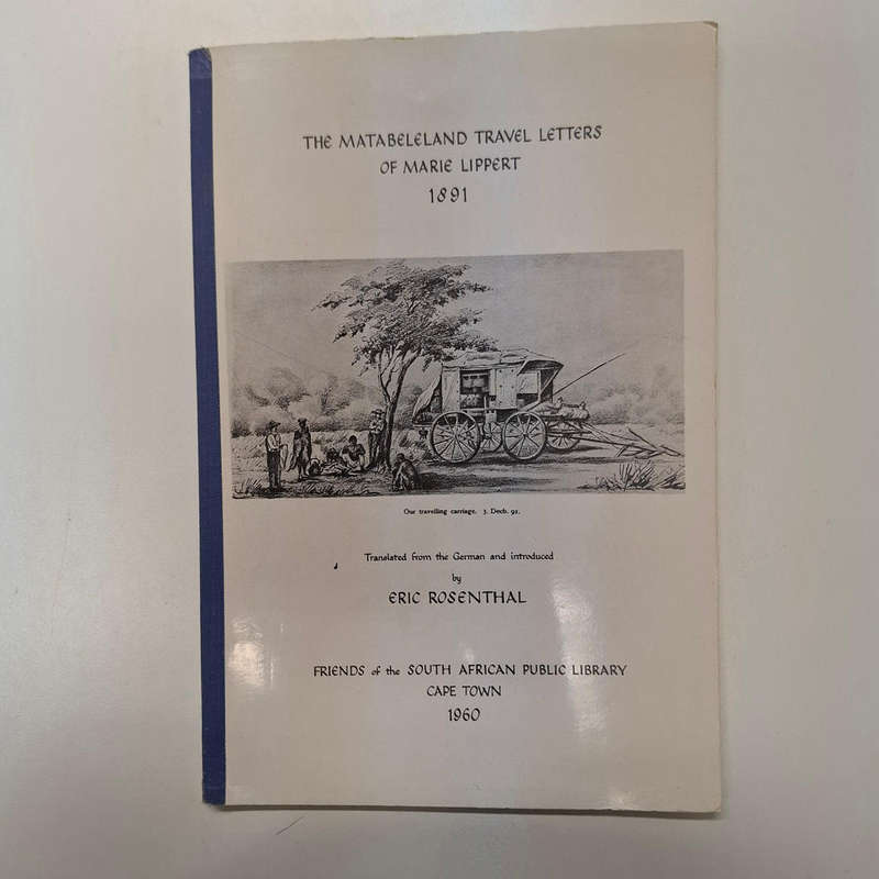 The Matabeleland Travel Letters of Marie Lippert 1891