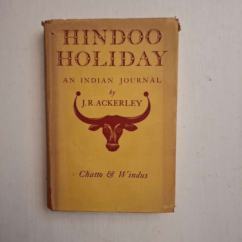 Hindoo Holiday: An Indian Journal (J. R. Ackerley)
