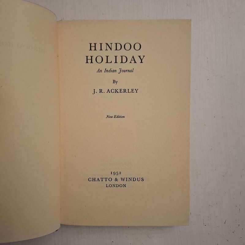 Hindoo Holiday: An Indian Journal (J. R. Ackerley)