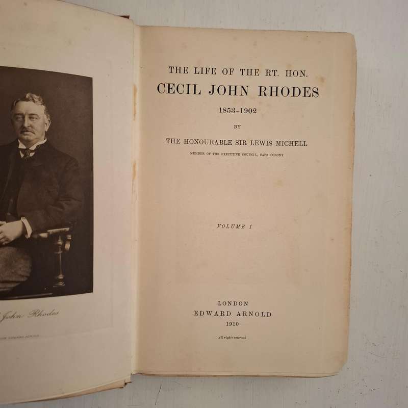 The Life of the Rt. Hon. Cecil John Rhodes 1853-1902 (2 Volumes)  Lewis Michell