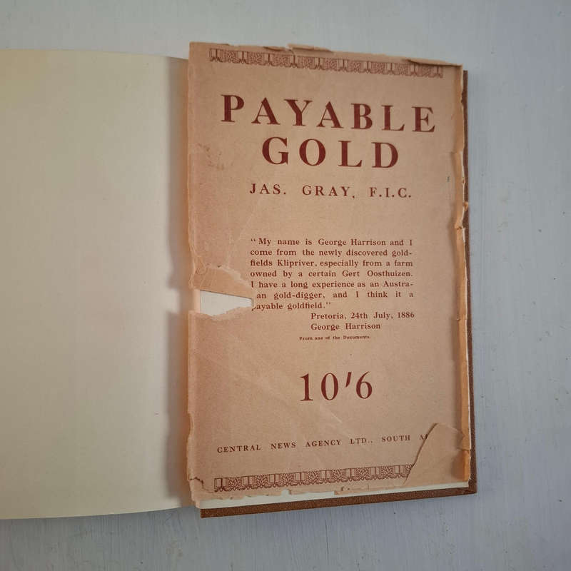 Payable Gold: An Intimate Record of the History of the Discovery of the Payable Witwatersrand Goldfi