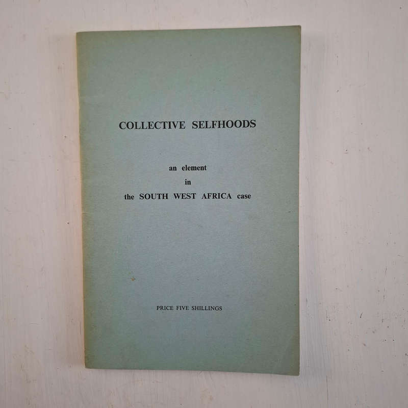 COLLECTIVE SELFHOODS an element in the SOUTH WEST AFRICA case being the testimony of an academic Sou