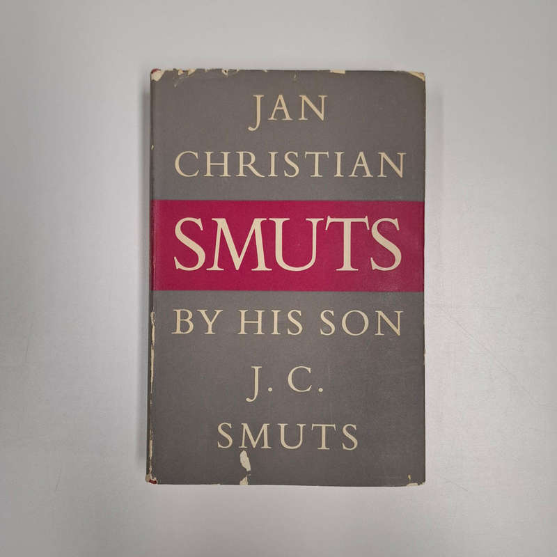 Jan Christian Smuts By his son, J.C. Smuts