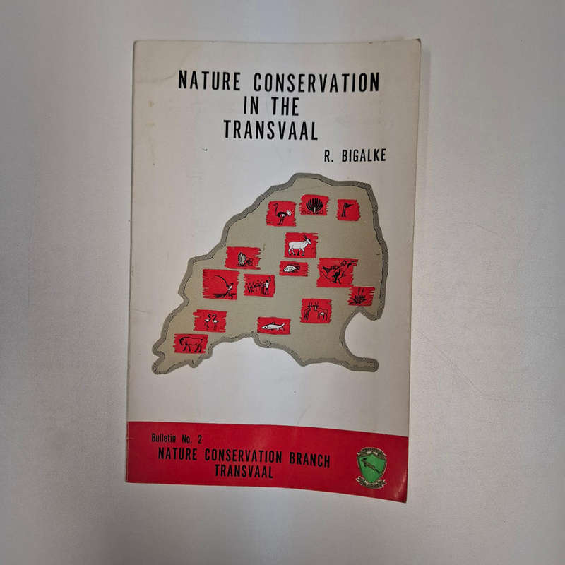 Nature Conservation In The Transvaal (R. Bigalke)