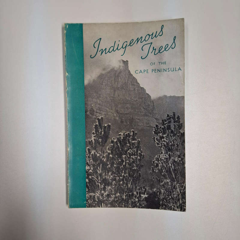 Indigenous Trees Of The Cape Peninsula (Whiting M. Spilhaus)
