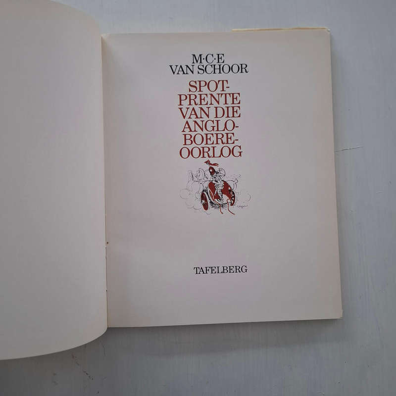 Spotprente van die Anglo-Boereoorlog - M.C.E. van Schoor