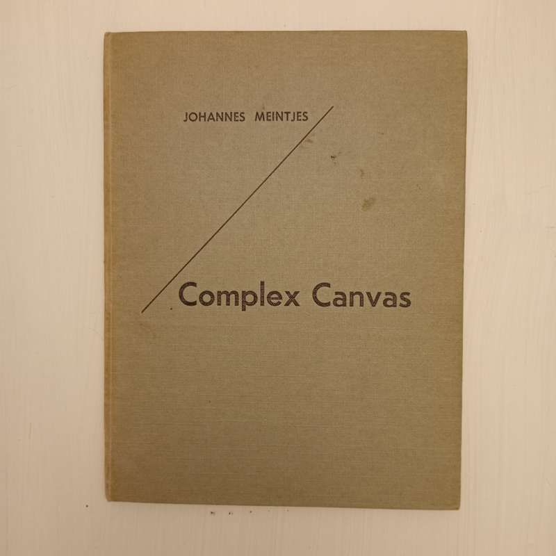 Complex Canvas: A South African Approach - Johannes Meintjes
