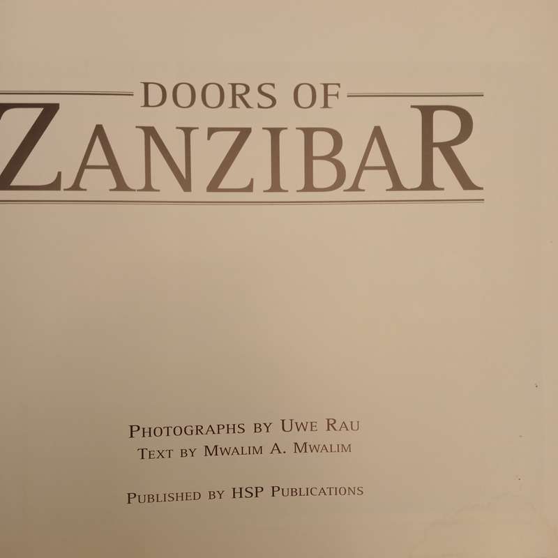 Doors of Zanzibar - Softcover  Text by Mwalim A. Mwalim, Photographs by Uwe Rau.
