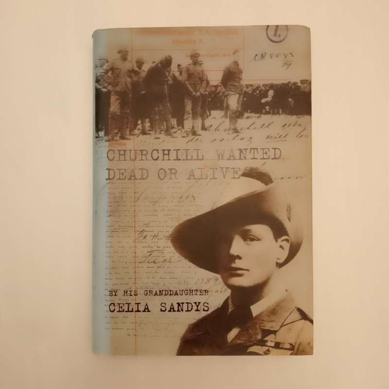 Churchill Wanted Dead or Alive (Sandys, Celia)