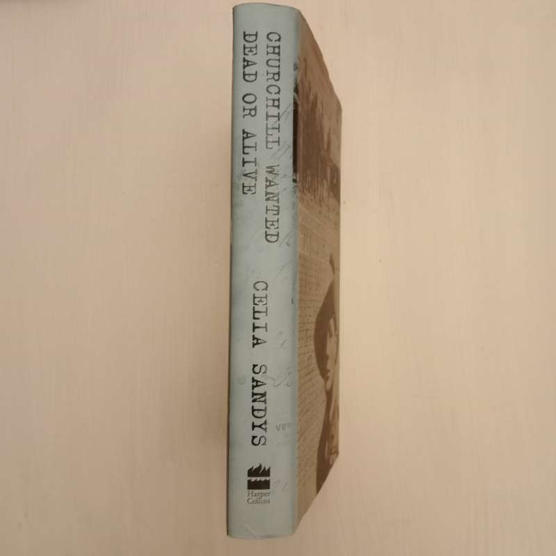 Churchill Wanted Dead or Alive (Sandys, Celia)