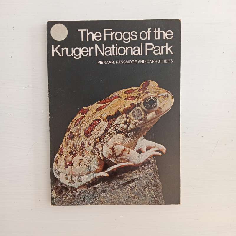 The Frogs of the Kruger National Park. A guide to a group of vertebrate animals known as "Amphibia"