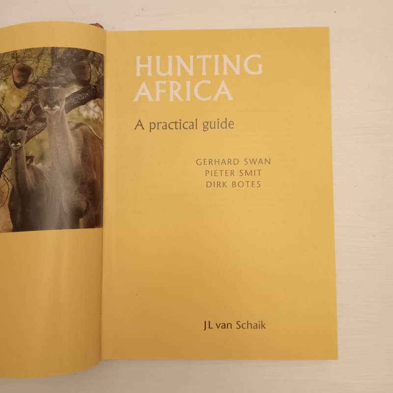 Hunting Africa: A Practical Guide - G.P Swan (Author), D.J. Botes (Author), P.L. Smit (Author)