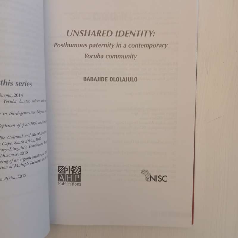 Unshared Identity: Posthumous paternity in a contemporary Yoruba community (African Humanities)