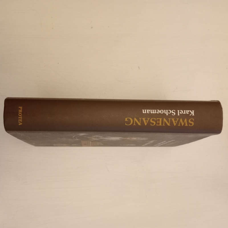 Swanesang - Die einde van die Kompanjies tyd aan die Kaap, 1771-1795 (Karel Schoeman)