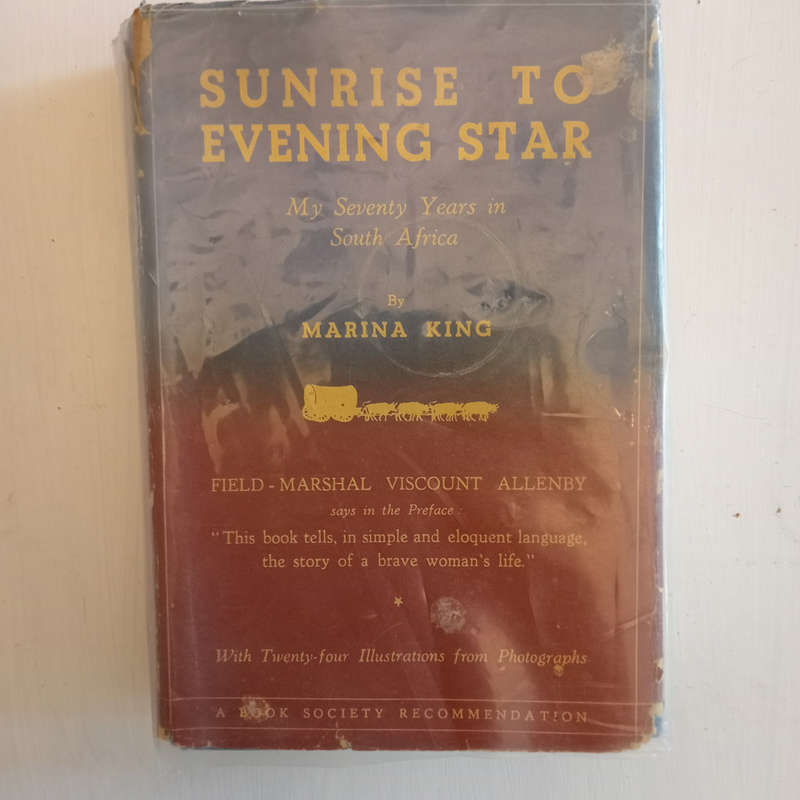 Sunrise to Evening Star: My Seventy Years in South Africa (Marina King)