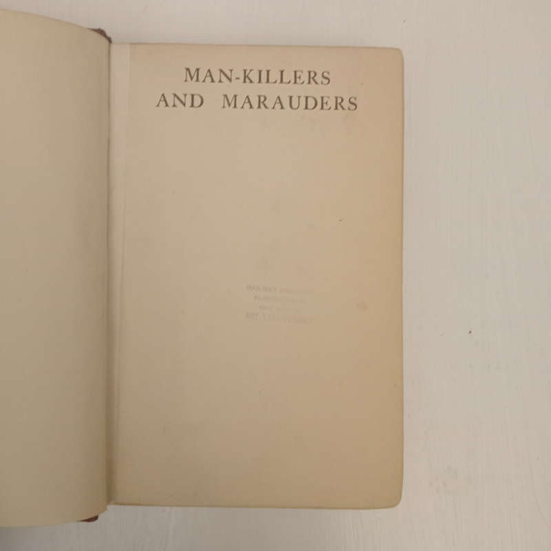 Man-Killers And Marauders - Some Big Game Encounters Of An African Hunter (W.S. Chadwick)