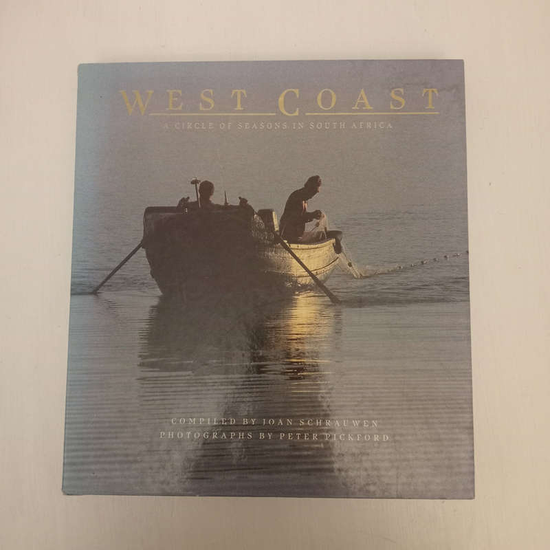 West Coast: A Circle of Seasons in South Africa  (Shrauwen, Joan : Pickford, Peter)