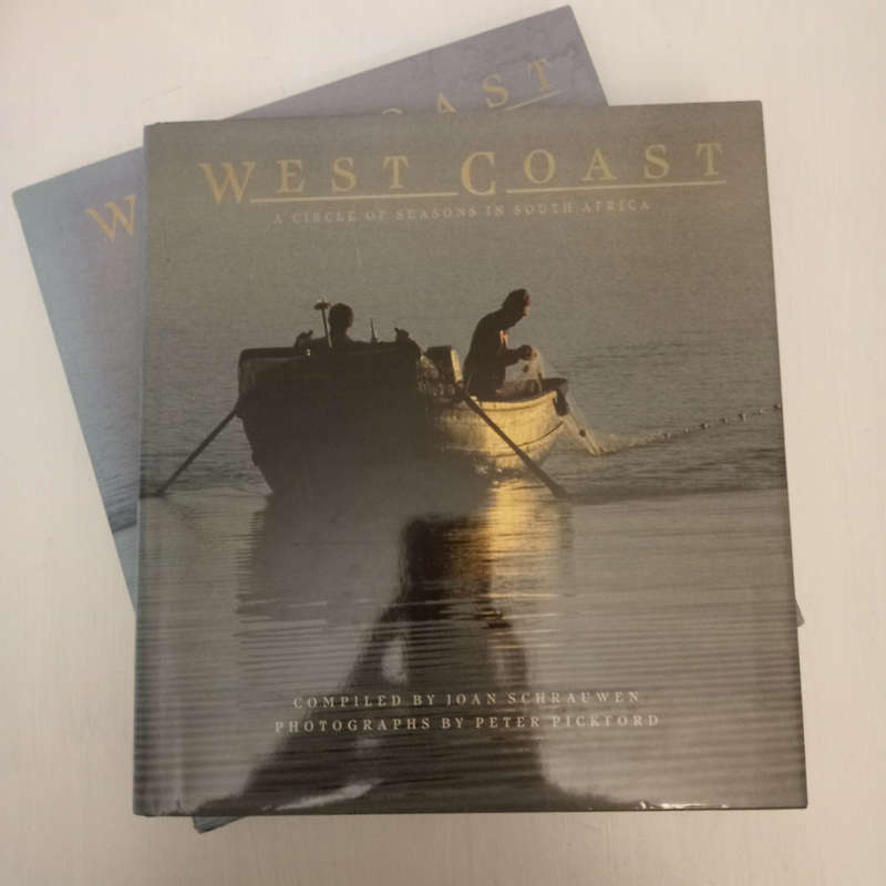 West Coast: A Circle of Seasons in South Africa  (Shrauwen, Joan : Pickford, Peter)