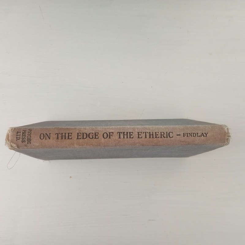 On The Edge Of The Etheric or Survival After Death Scientifically Explained (Arthur Findlay)