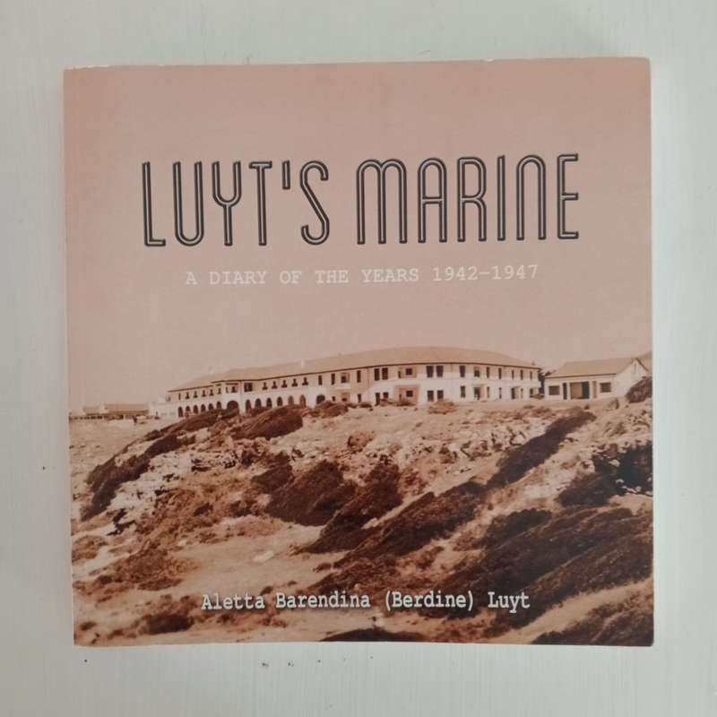 Luyts Marine: a diary of the years 1942-1947  (Aletta Barendina (Berdine) Luyt)
