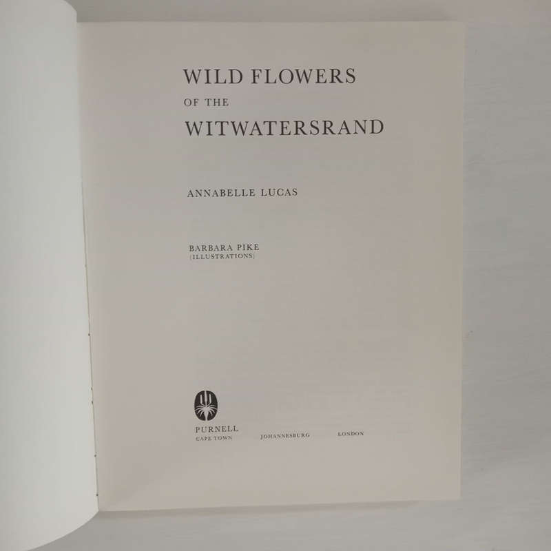 Wild Flowers of the Witwatersrand (Lucas, Annabelle , Pike, Barbara)
