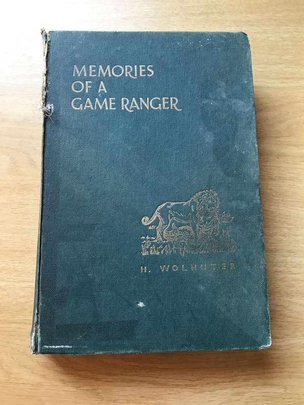 Memories of a Game Ranger - H. Wolhuter