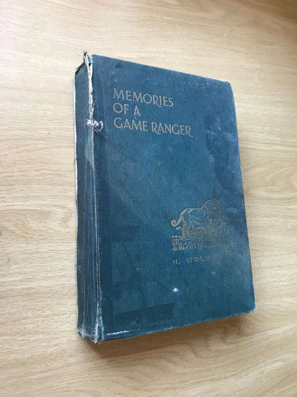 Memories of a Game Ranger - H. Wolhuter