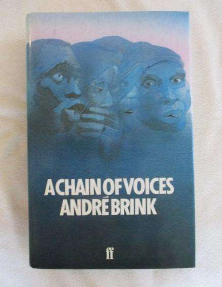A chain of Voices - Andre Brink - hard cover with dust cover