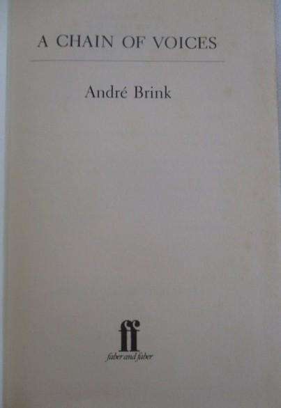 A chain of Voices - Andre Brink - hard cover with dust cover