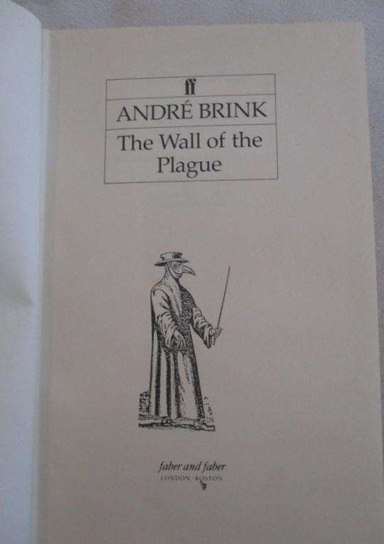 The Wall of the Plague - Andre Brink - hard cover with dust cover