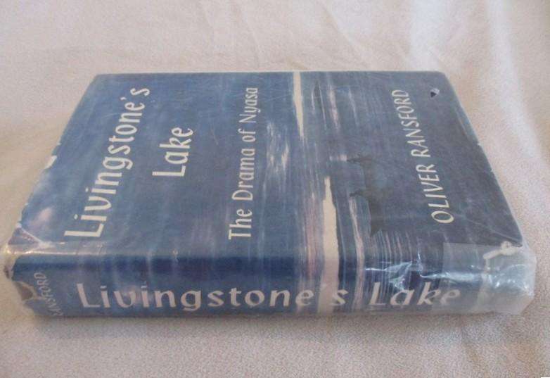 Livingstone's lake The Drama of Nyasa by Oliver Ransford - hard cover plus dust cover
