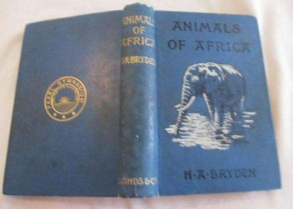 1909 - rare, collectable old book - Animals of Africa by H.A. Bryden