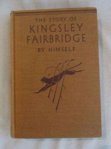 1936 - The Story of Kingsley Fairbridge by Himself - hard cover (Rhodesiana)