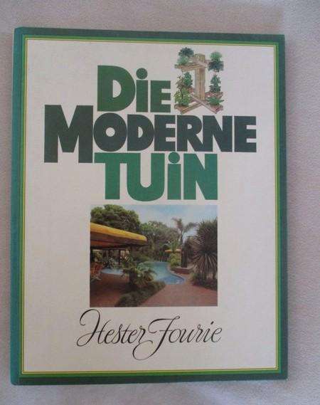Die Moderne Tuin - Hester Fourie