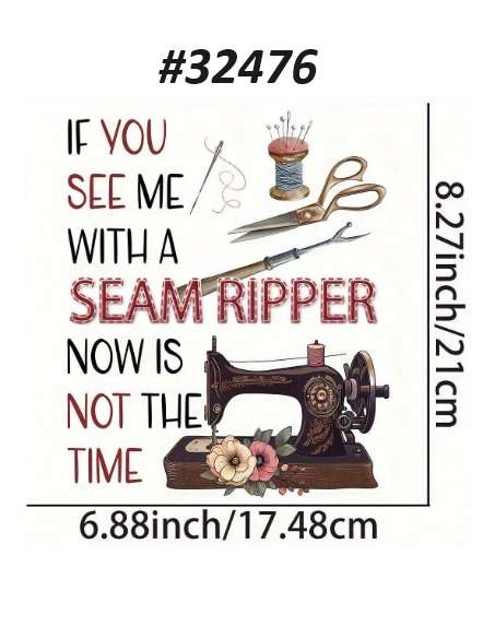 DTF Heat Transfer / Iron on - If you see me with a seam ripper