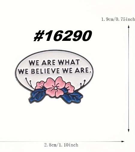 Enamel pin - We are what we believe we are