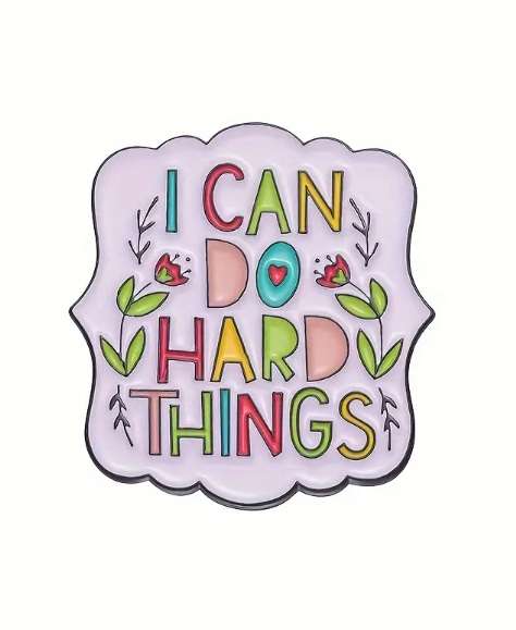 Enamel pin - I can do hard things