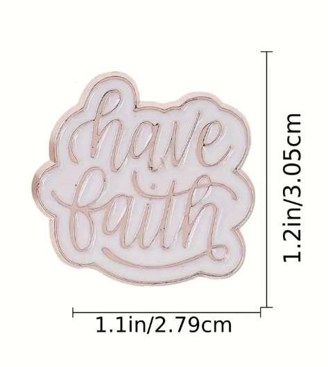Enamel pin - Have Faith