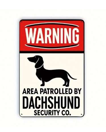 Weatherproof metal signs for patio décor - Metal sign - Warning Area Patrolled by Dachshund