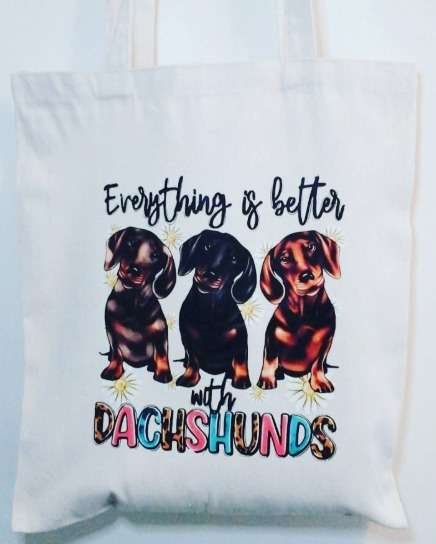 Canvas Tote - Everything is better dachshund - Shopping Tote / Bible Journaling Tote / Craft Bag