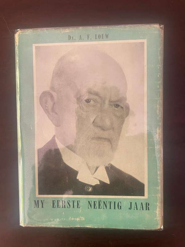 MY EERSTE NEëNTIG JAAR-Ds. A.F. Louw