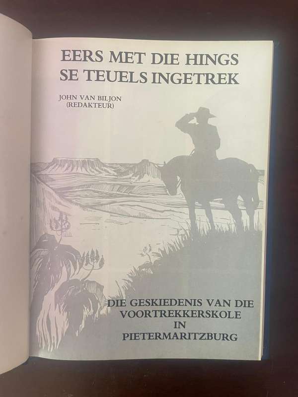 EERS MET DIE HINGS SE TEUELS IGETREK-Die geskiedenis van die Voortrekkerskole in die Voortrekkerstad