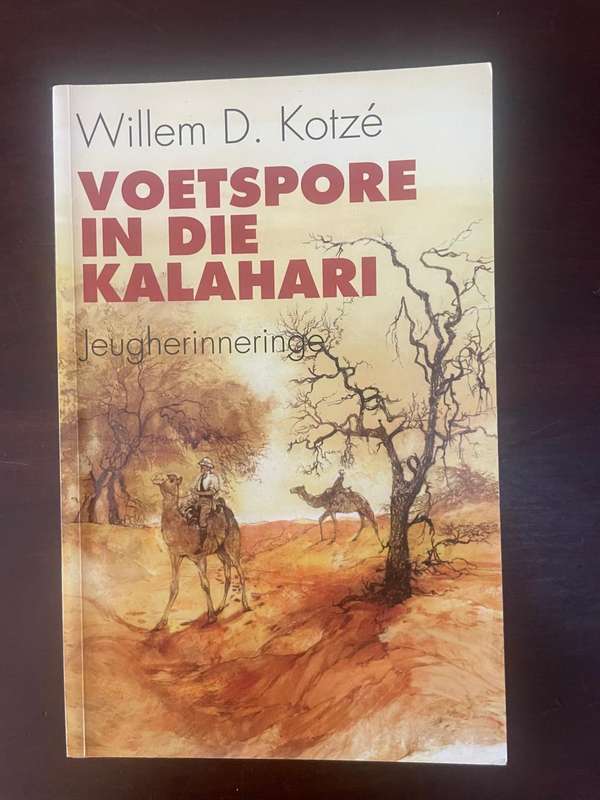 VOETSPORTE IN DIE KALAHARI, Jeugherinneringe deur Willem D. Kotzé