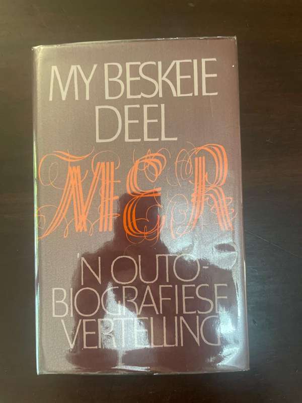 MY BESKEIE DEEL  M.E.R. n Outobiografiese vertelling